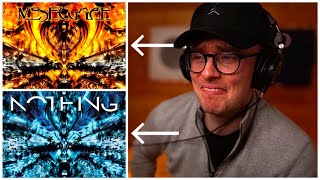 MESHUGGAH  ‘Nothing’  Entire Album First REACTION [upl. by Amjan]