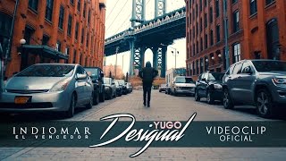 Indiomar  Yugo Desigual Video Oficial [upl. by Dola]