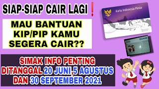 INGIN BANTUAN PIPKIP ANDA SEGERA CAIR INFO PENTING TANGGAL 20 JUNI5 AGUSTUS DAN 30 SEPTEMBER 2021 [upl. by Adnamal882]