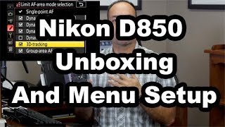 NIkon D850 Unboxing And Full Menu Setup [upl. by Llabmik]