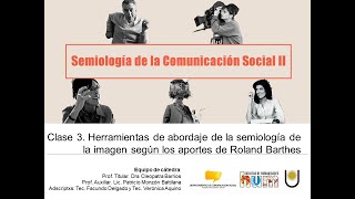 Clase 3 Herramientas de abordaje de la semiología de la imagen según los aportes de Roland Barthes [upl. by Jochebed362]