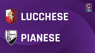 Lucchese  Pianese 33  Gli Highlights [upl. by Xenia]