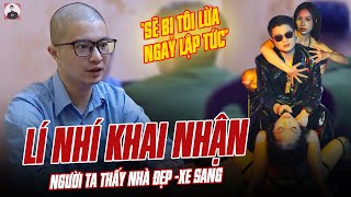 MR PIPS LÍ NHÍ KHAI NHẬN NGƯỜI TA THẤY ĐƯỢC NHÀ ĐẸP XE SANG SẼ BỊ TÔI LỪA NGAY LẬP TỨC [upl. by Ttenaj]