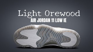 LIGHT OREWOOD BROWN 2022 • Air Jordan 11 Low IE • Detailed Look • [upl. by Nomit]