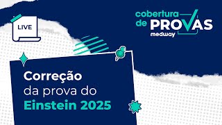 Live de Correção  Prova de Residência Médica do Einstein 2025  Cobertura de Provas Medway [upl. by Ueihttam]