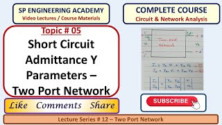 05 Short Circuit Admittance Y Parameters  Two Port Network [upl. by Anaeed]