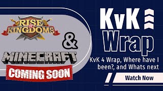 Rise of Kingdoms Heroic Anthem KvK 4 3310 Wrap up Where have I been And how does Minecraft fit in [upl. by Spanjian972]