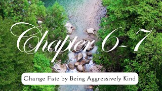 Chapter 67  Change Fate by being Aggressively Kind [upl. by Flower]