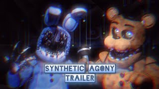 FNaF SFM  Synthetic Agony trailer REMAKE [upl. by Bahner]