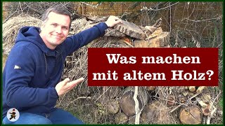 Was machen mit altem Brennholz [upl. by Maggee993]