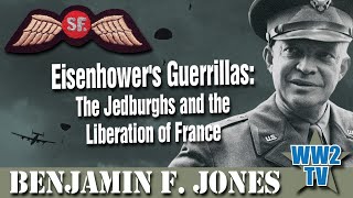 Eisenhowers Guerrillas The Jedburghs and the Liberation of France [upl. by Aliekat]