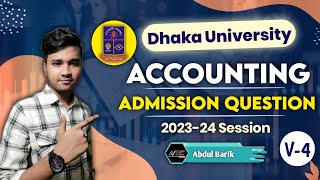 Dhaka University Admission Accounting Questions Solve  Part 4  Abdul Barik  NKC Academy [upl. by Buxton209]