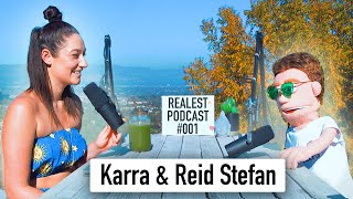 Karra amp Reid Stefan Interview  Realest Podcast 001 [upl. by Rediah]