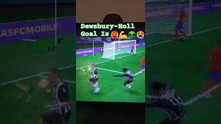 DewsburyHoll goal is🥵💪👽😭 edit fcmobile [upl. by Hyman]