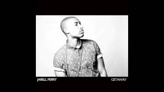 Jarell Perry  Getaway Official Audio [upl. by Neelrak]