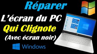 RÉSOUDRE LES PROBLÈMES D ÉCRAN PC QUI SCINTILLECLIGNOTE WINDOWS 10 [upl. by Rosemary]