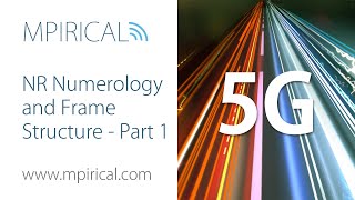 5G NR Numerology and Frame Structure  Part 1  Mpirical Telecoms Training [upl. by Dnesnwot]