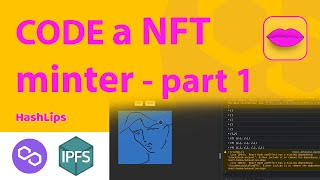 Code a NFT minter using IPFS part 1 [upl. by Tutto]