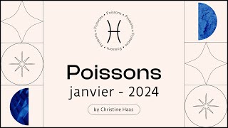 Horoscope Poissons ♓️ Janvier 2024 🌲 par Christine Haas [upl. by Isidor]