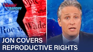 Jon Stewart on Americas DecadesLong Battle for Reproductive Rights  The Daily Show [upl. by Studnia]