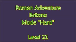 Roman Adventures Britons Season 1 Level 21 Only 4 Caches [upl. by Htebazileyram743]