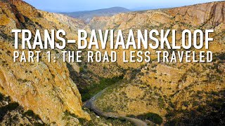 Trans Baviaans Part 1 The Road Less Traveled [upl. by Tahp]