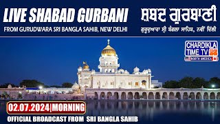 🔴LIVE Bangla Sahib  02724  Morning  Gurudwara Sri Bangla Sahib New Delhi  Chardikla Time TV [upl. by Godart479]