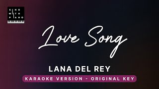 Love song  Lana Del Rey Original Key Karaoke  Piano Instrumental Cover with Lyrics [upl. by Sirret635]