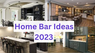 Home Bar Ideas 2023 [upl. by Phoebe]