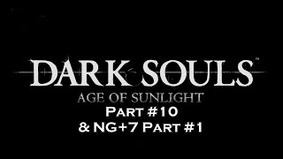 Dark Souls Remastered  Age of Sunlight Playthrough Part 10 The End and a new Beginning [upl. by Lerrad]