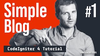 CodeIgniter 4 Tutorial  Simple Blog Part 1 [upl. by Gerald]