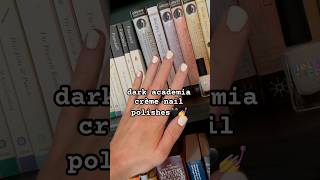 Nail polishes for book lovers📖 Dark Academia crème shades🖤💅 [upl. by Hymen]