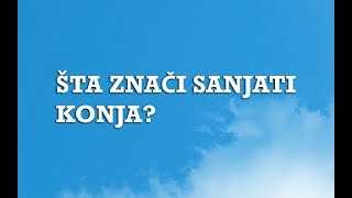 Sanjarica  Sanovnik  Šta znači sanjati Konja [upl. by Melessa]