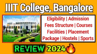 IIIT Bangalore Review 2024  Admission Courses Fees Placement Hostels  Full Details [upl. by Luap]