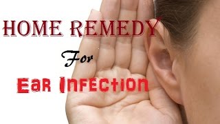 How To Cure Ear Infections  Home Remedy For Ear Infections [upl. by Norine]