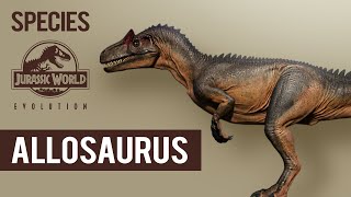 Allosaurus  SPECIES PROFILE  Jurassic World Evolution [upl. by Aicemed817]