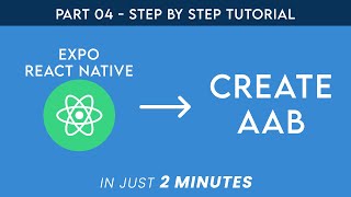 Create AAB File in React Native Expo  2024 UPDATE [upl. by Anauqaj657]