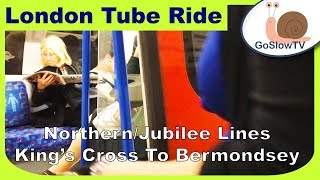 London Underground Tube Ride  Kings Cross To Bermondsey  JubileeNorthern Lines  Slow TV [upl. by Yerok]