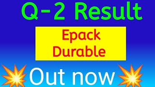 epack Durable share Q2 Result today epack Durable share Q2 Result 2024 [upl. by Danialah840]