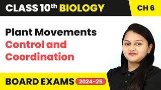 Plant Movements  Control and Coordination  Class 10 Biology Chapter 6  CBSE 202425 [upl. by Prussian]