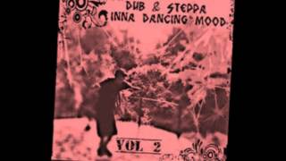 Dub amp Steppa Inna Dancing MooD Vol 2 [upl. by Flori]