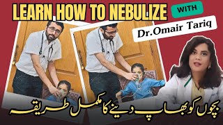 How to NEBULIZE at homeBacho ko nebulize kaise karwaenDrRiffat Omer [upl. by Sabsay]