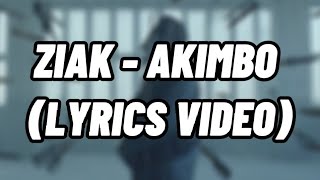 Ziak  Akimbo ParolesLyrics [upl. by Enaht]