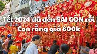 Đỏ rực Rất vui Con đường đón TẾT 2024 sớm nhất Sài Gòn Con rồng giá 800k Hải Thượng Lãn Ông quận 5 [upl. by Neelya]