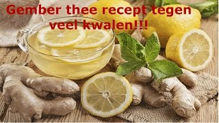 GEMBER THEE RECEPT TEGEN VEEL KWALEN🍋🍋🍋 [upl. by Peggir219]