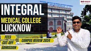 Integral Medical College Lucknow  Integral Medical University  Campus Review 2024  Fees CutOff [upl. by Robinett740]