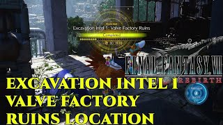 FINAL FANTASY VII REBIRTH  EXCAVATION INTEL 1  VALVE FACTORY RUINS LOCATION [upl. by Anrev881]