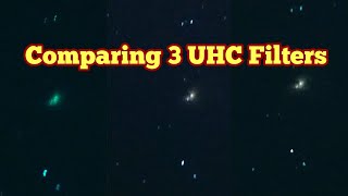 Comparing Three UHC Astronomical Telescope Filters Visual Observing Review Astrophotography [upl. by Brande787]