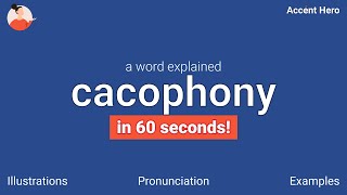 CACOPHONY  Meaning and Pronunciation [upl. by Assiluj]