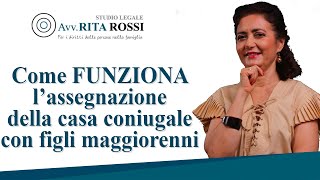 Assegnazione della casa coniugale con figli maggiorenni come funziona [upl. by Elmina999]